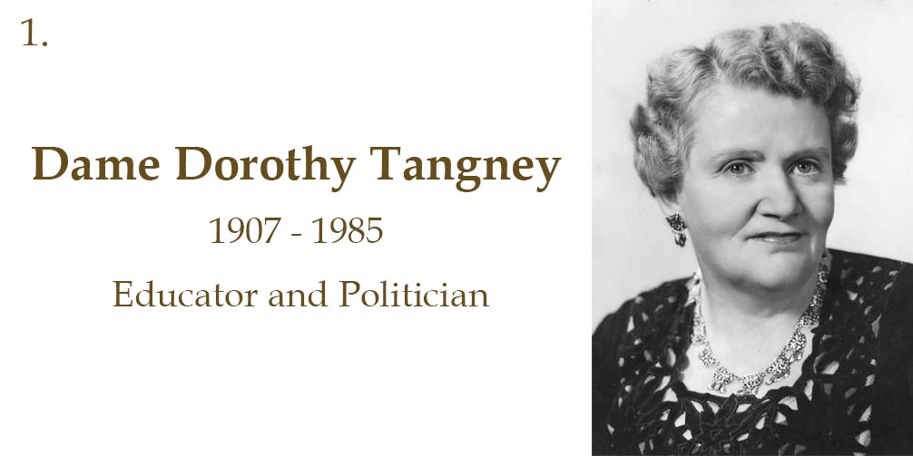 Dame Dorothy Tangney, 1907 to 1985, Educator and Politician
