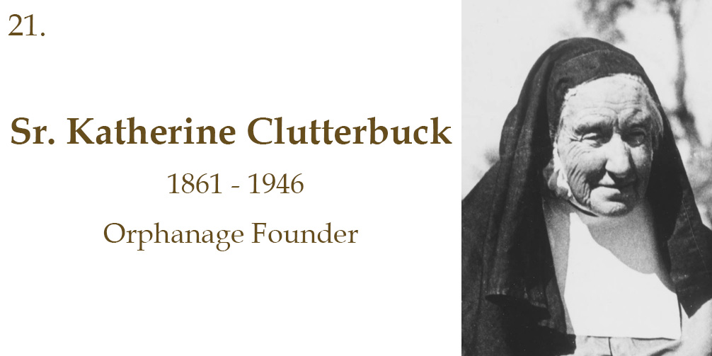 Sr. Katherine Clutterbuck, 1861 to 1946, Orphanage Founder
