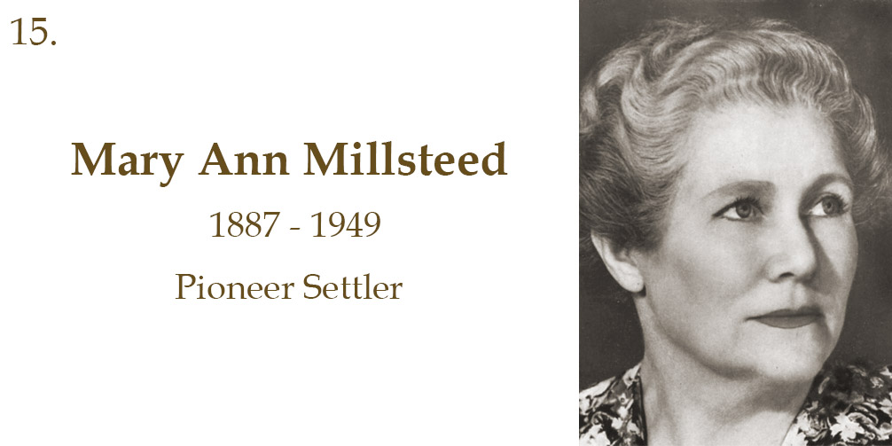 Mary Ann Millstead, 1887 to 1949, Pioneer Settler