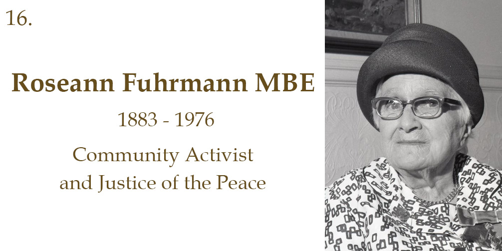 Roseann Fuhrmann MBE, 1883 to 1976, Community Activist and Justice of the Peace