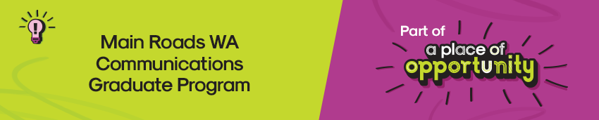 Main Roads WA Communications Graduate Program Banner